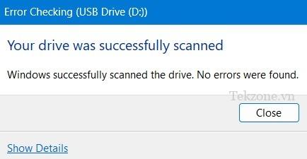 Không tìm thấy lỗi trong thông báo "Ổ đĩa  đã được quét thành công."