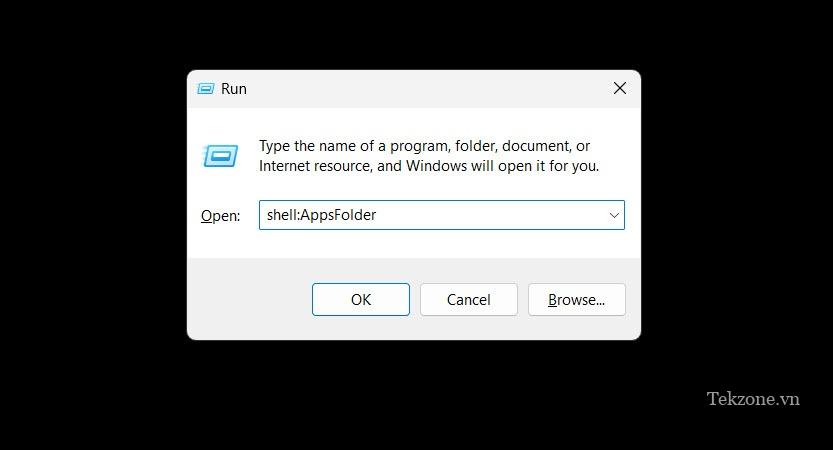 Nhập "shell:AppsFolder" trong cửa sổ Run.